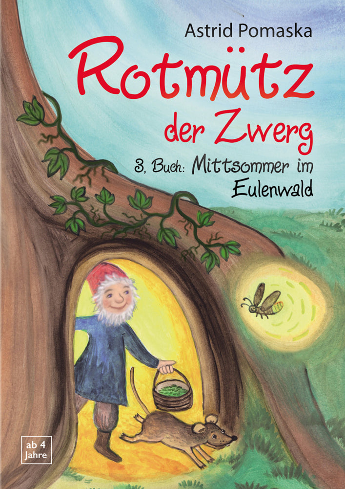 Rotmütz der Zwerg (Bd. 3): Mittsommer im Eulenwald (Astrid Pomaska)