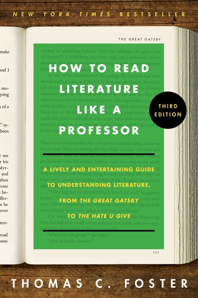 How to Read Literature Like a Professor [Third Edition] (Thomas C. Foster)