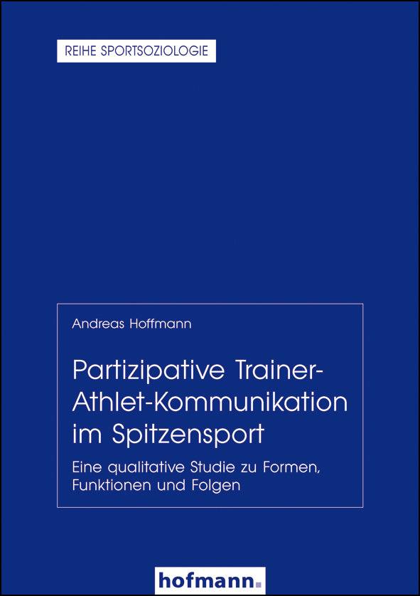 Partizipative Trainer-Athlet-Kommunikation im Spitzensport (Andreas Hoffmann)
