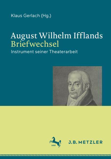 August Wilhelm Ifflands Briefwechsel (Klaus Gerlach)