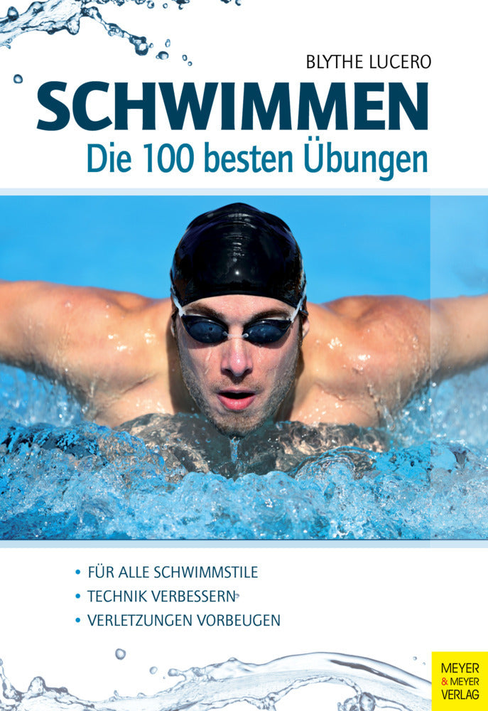 Schwimmen - Die 100 besten Übungen (Blythe Lucero)