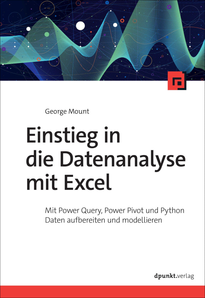 Einstieg in die Datenanalyse mit Excel (George Mount)