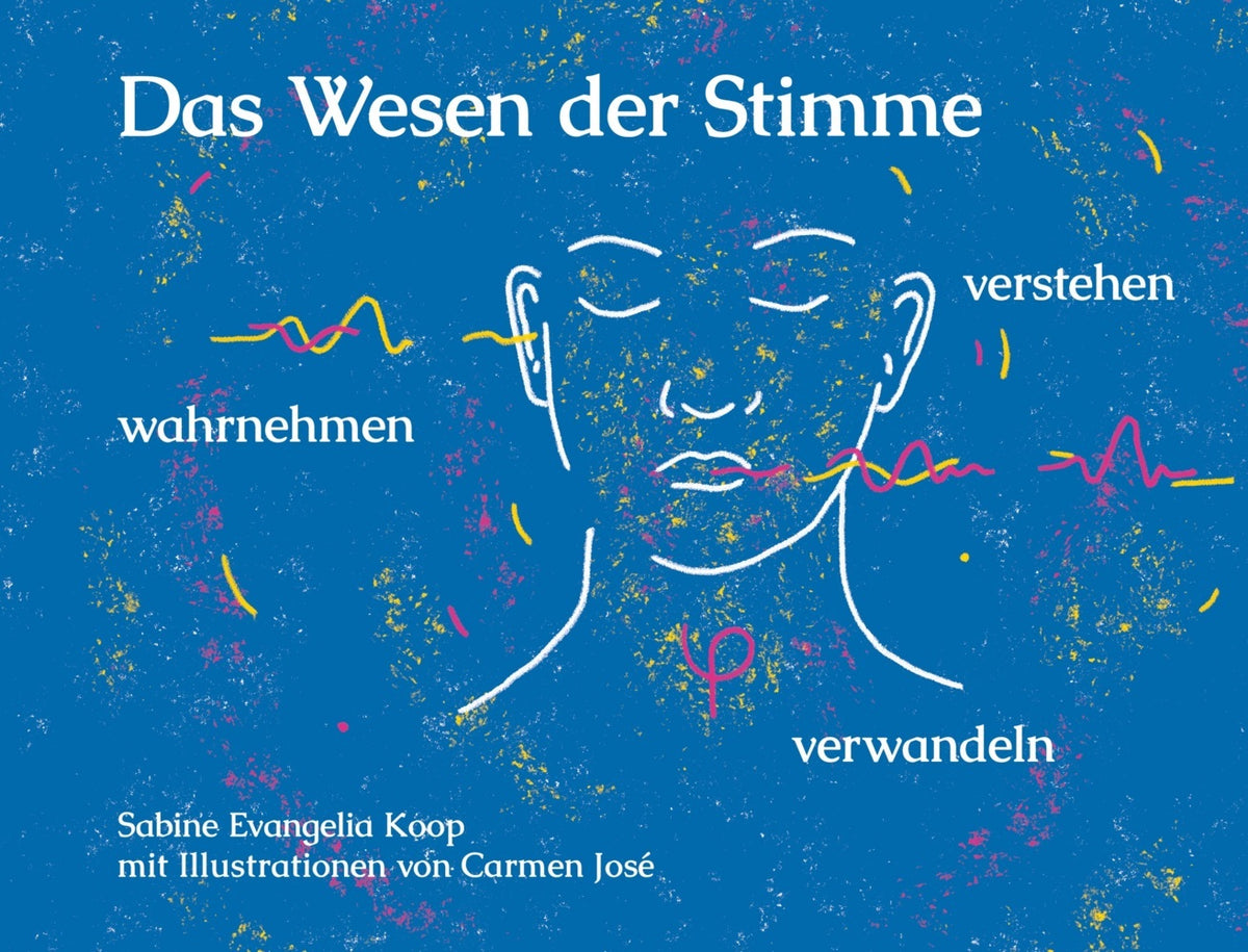 Das Wesen der Stimme (Sabine Evangelia Koop)