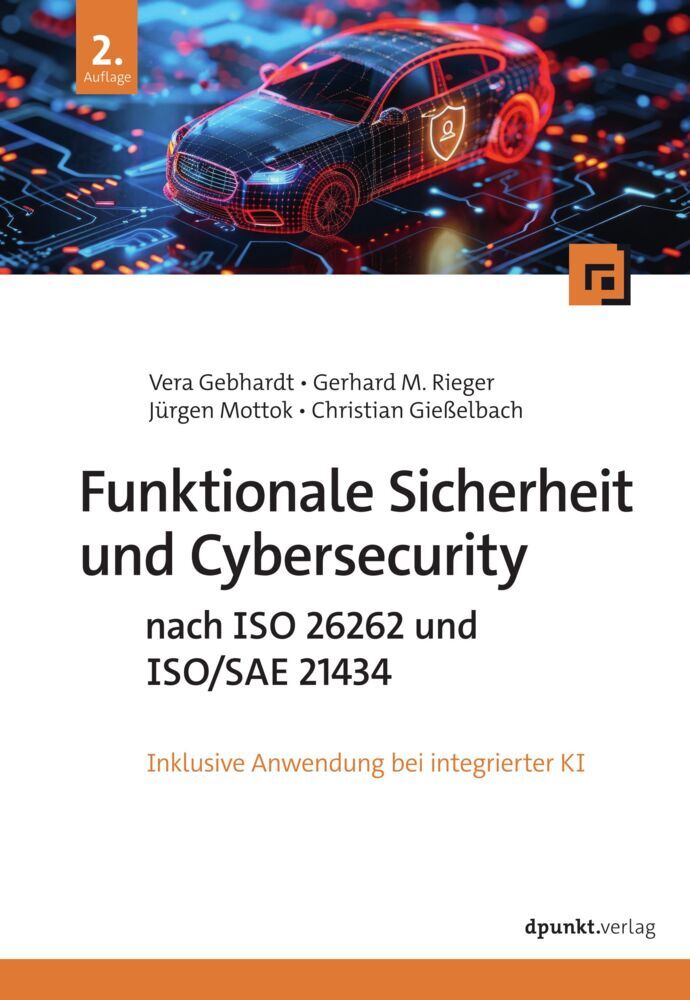 Funktionale Sicherheit und Cybersecurity nach ISO 26262 und ISO/SAE 21434 (Vera Gebhardt)