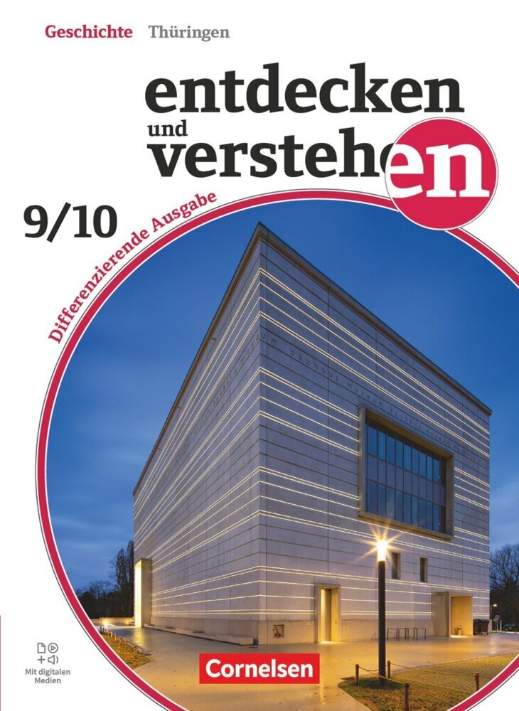 Entdecken und verstehen - Geschichtsbuch - Differenzierende Ausgabe Thüringen - Ausgabe ab 2024 - Band 3: 9./10. Schuljahr (Jürgen Schöll)