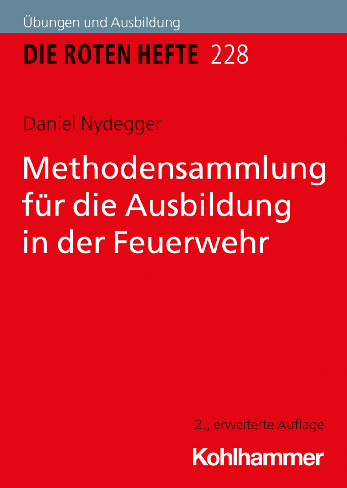 Methodensammlung für die Ausbildung in der Feuerwehr (Daniel Nydegger)