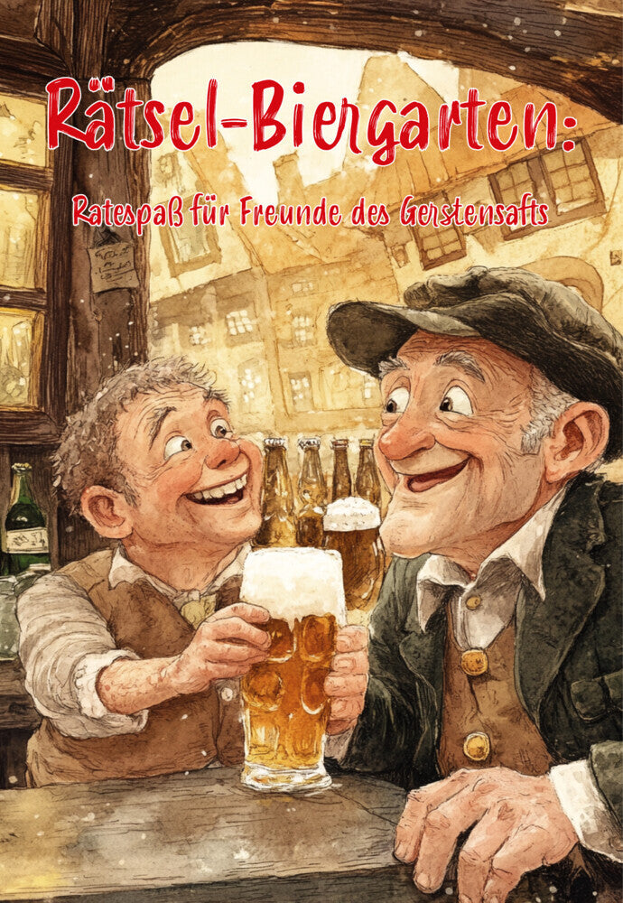 Rätsel-Biergarten: Ratespaß für Freunde des Gerstensafts (Nanja Holland)