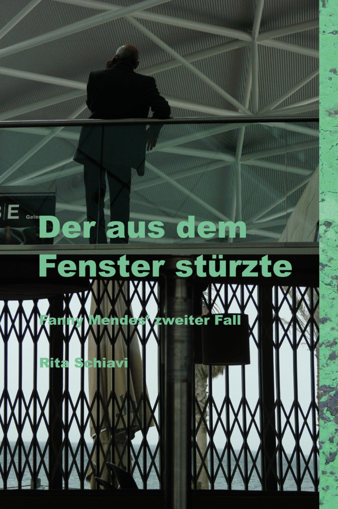 Der aus dem Fenster stürzte - Fanny Mendes' zweiter Fall (Rita Schiavi)