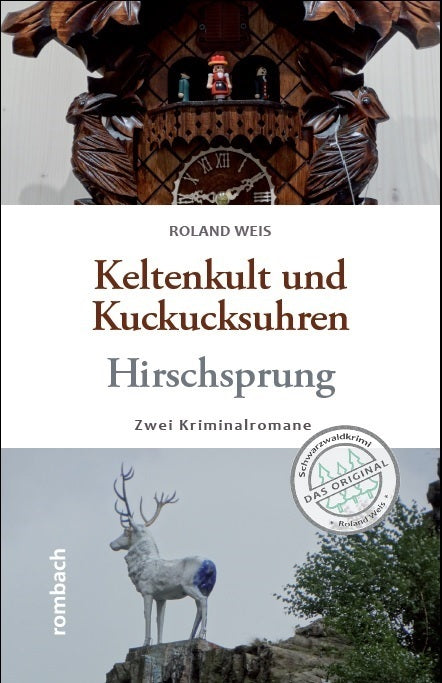 Keltenkult und Kuckucksuhren / Hirschsprung (Roland Weis)