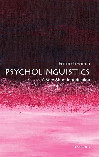 Psycholinguistics (Fernanda Ferreira)