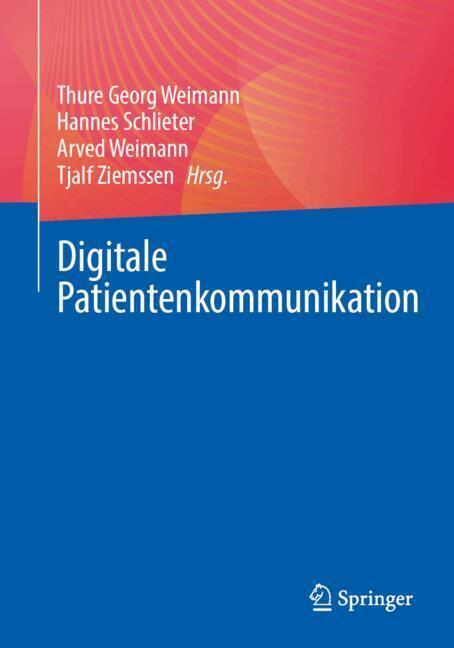 Digitale Patientenkommunikation (Thure Georg Weimann)
