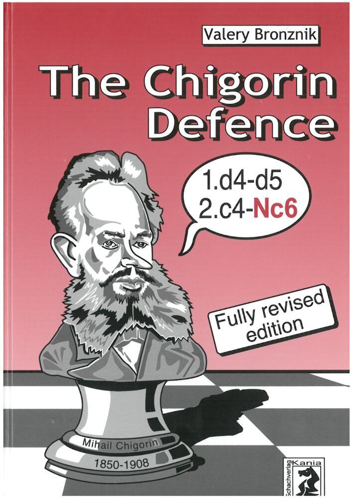 The Chigorin Defence (Valery Bronznik)
