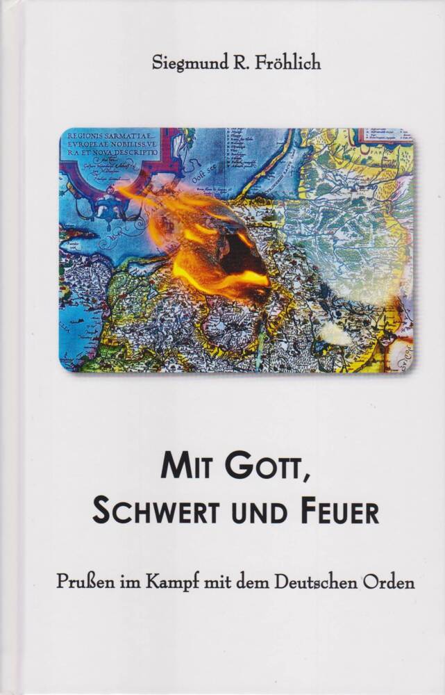 Mit Gott, Schwert und Feuer (Siegmund R. Fröhlich Fröhlich)