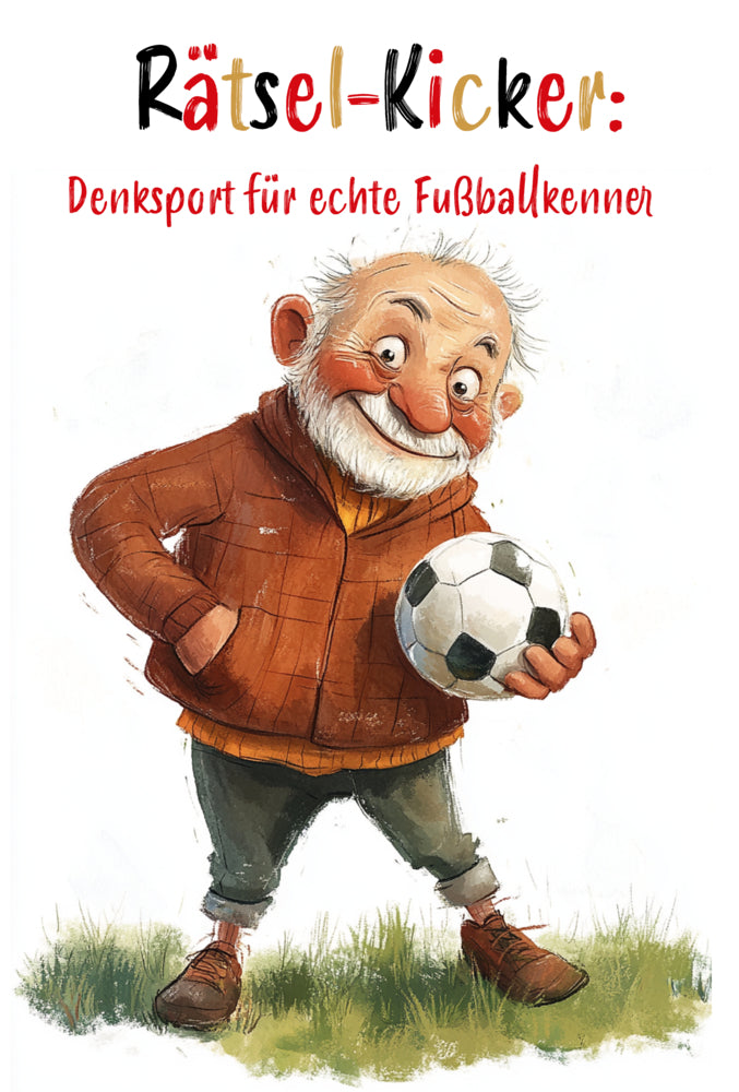 Rätsel-Kicker: Denksport für echte Fußballkenner (Nanja Holland)