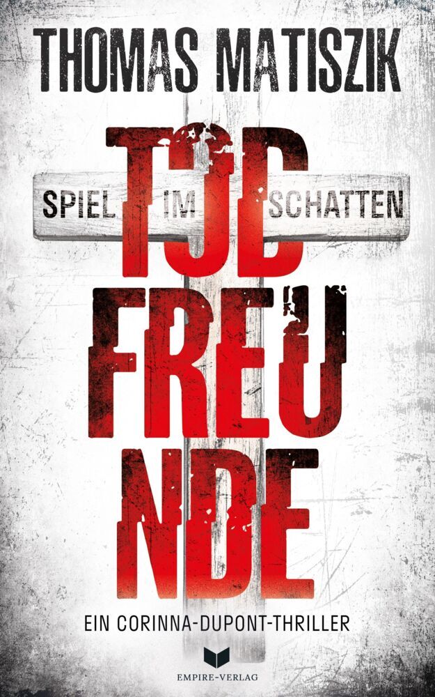 Todfreunde - Spiel im Schatten (Thomas Matiszik)