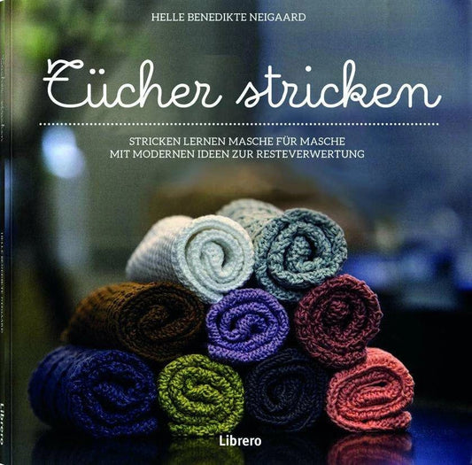 Librero b.v. Tücher stricken für Küche und Bad (Deutsch, 2017, Neigaard Helle Benedikte)