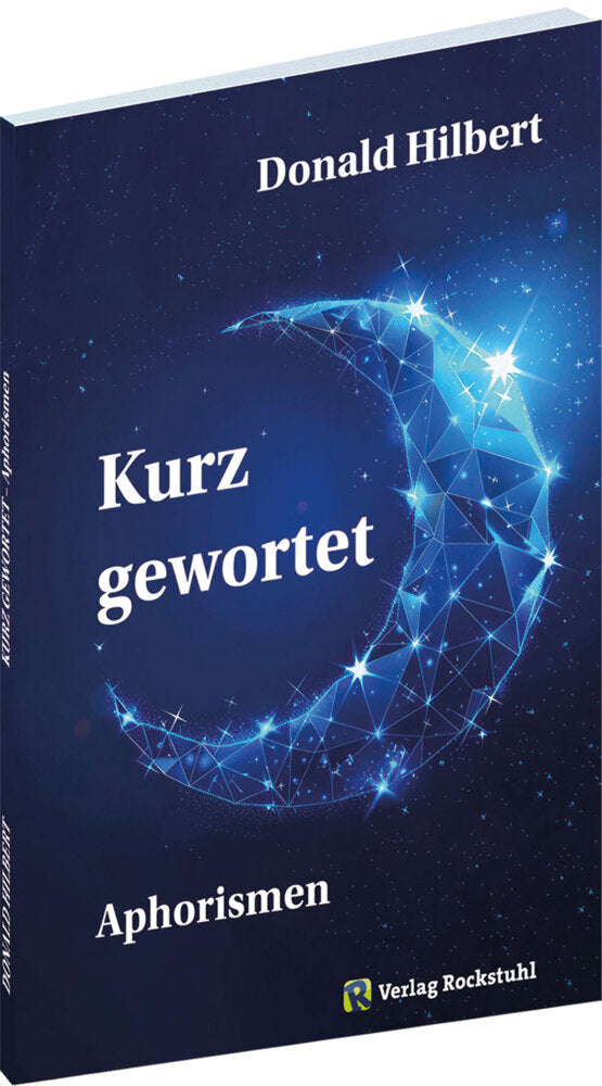 KURZ GEWORTET - Aphorismen (Donald Hilbert)