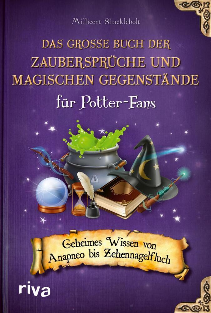 Das große Buch der Zaubersprüche und magischen Gegenstände für Potter-Fans (Millicent Shacklebolt)