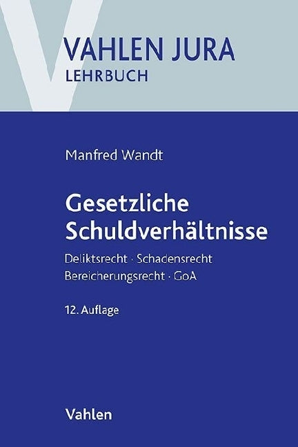 Gesetzliche Schuldverhältnisse (Manfred Wandt)