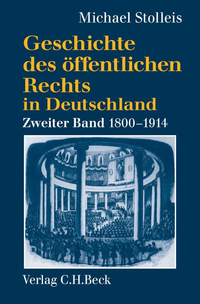 Geschichte des öffentlichen Rechts in Deutschland Bd. 2: Staatsrechtslehre und Verwaltungswissenschaft 1800-1914 (Michael Stolleis)