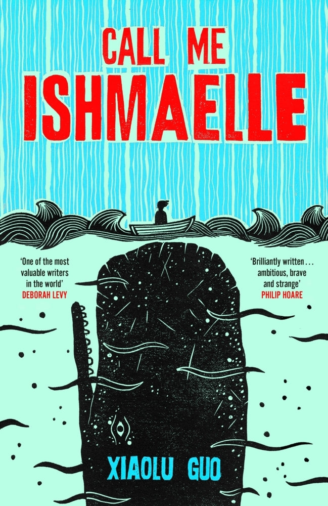 Call Me Ishmaelle (Xiaolu Guo)