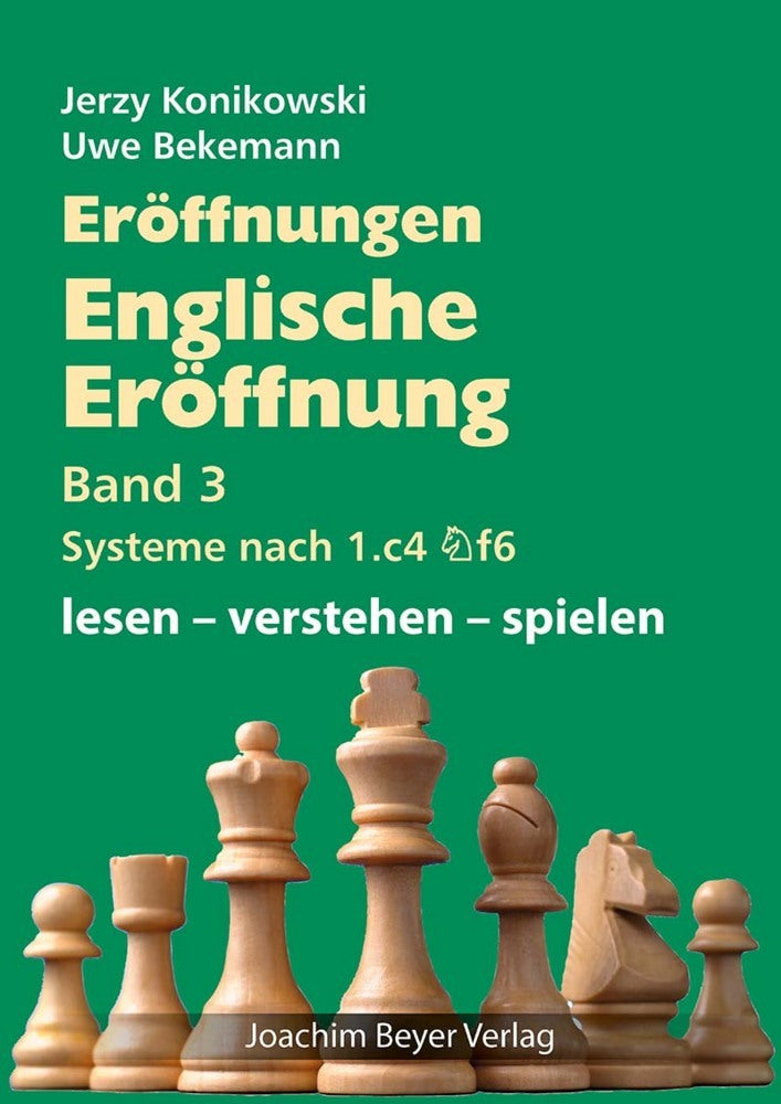 Eröffnungen - Englische Eröffnung Band 3 Systeme nach 1. c4 Sf6 (Jerzy Konikowski)