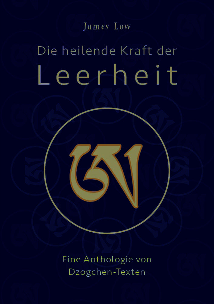 Die heilende Kraft der Leerheit (James Low)