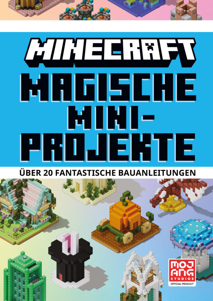 Magische Mini-Projekte. Über 20 fantastische Bauanleitungen (Minecraft)