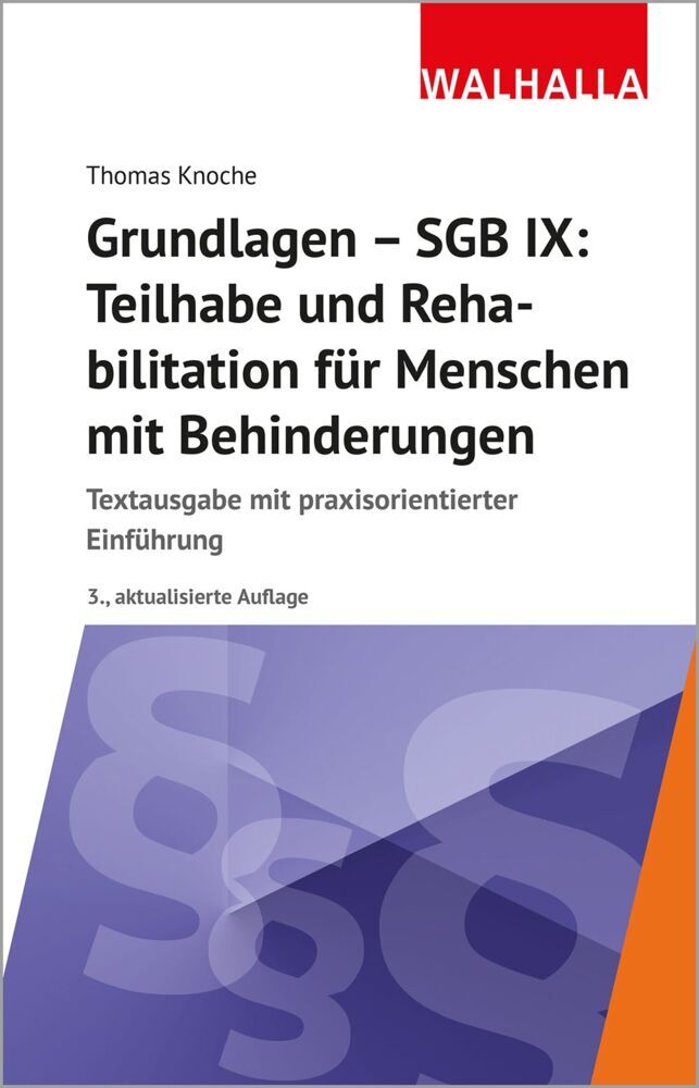 Grundlagen - SGB IX: Teilhabe und Rehabilitation von Menschen mit Behinderungen (Thomas Knoche)
