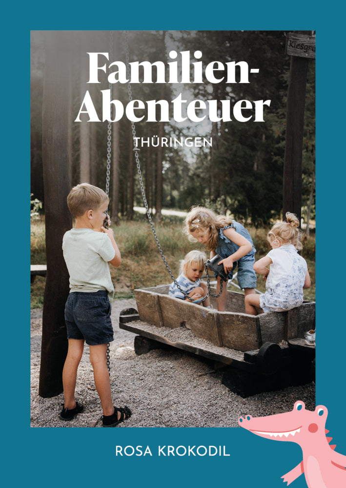 Familien-Abenteuer Thüringen (Rosa Krokodil Verlag)