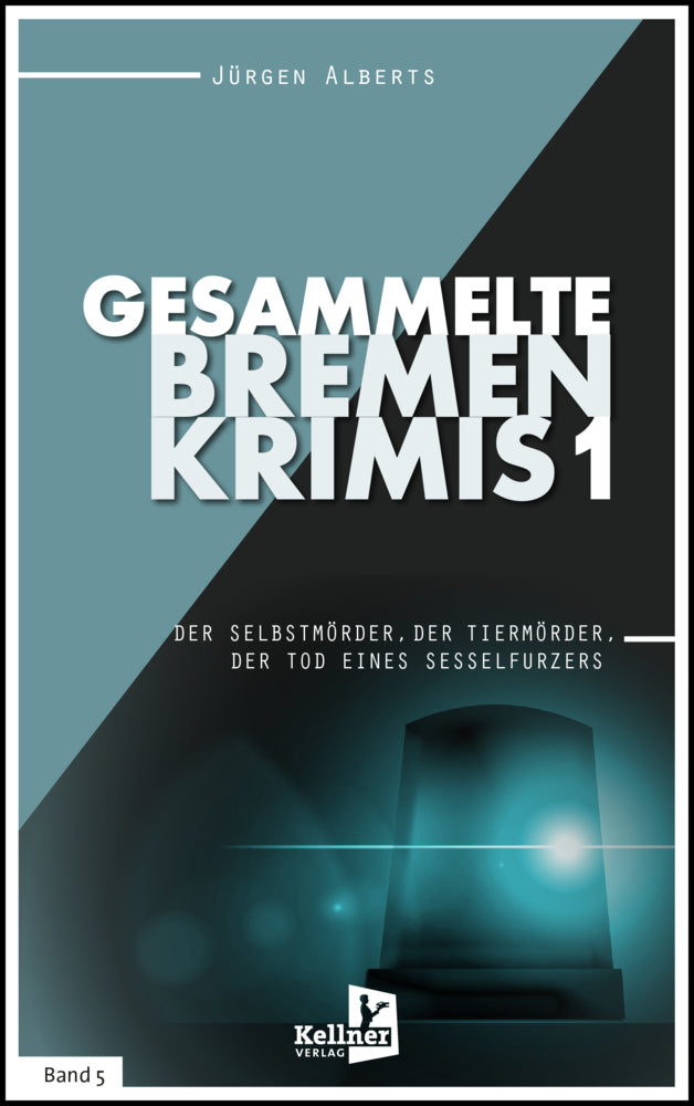Gesammelte Bremen-Krimis (Jürgen Alberts)