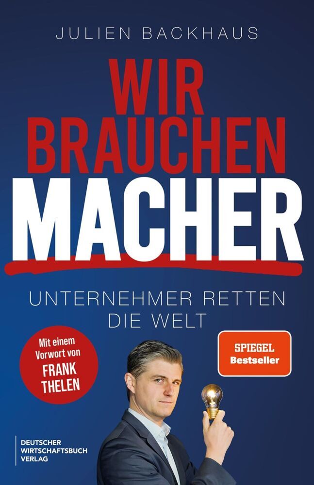 Wir brauchen Macher (Julien Backhaus)