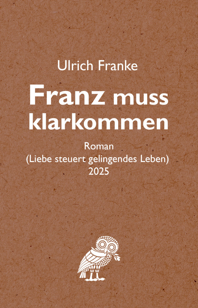 Franz muss klarkommen (Ulrich Franke)