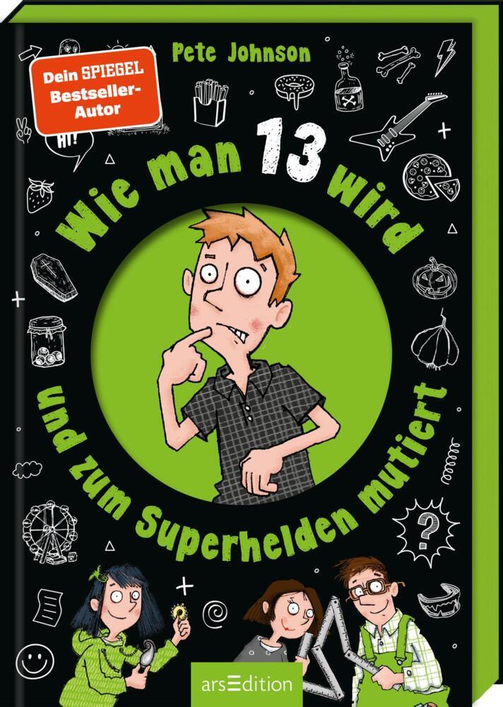 Wie man 13 wird und zum Superhelden mutiert (Pete Johnson)