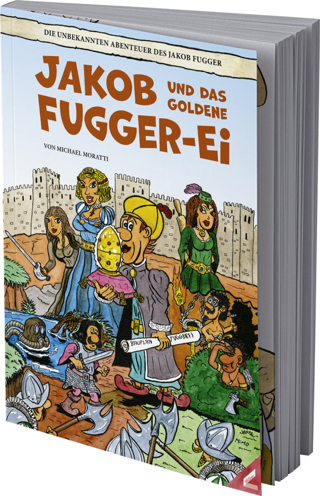 Jakob und das goldene Fugger-Ei (Michael Moratti)