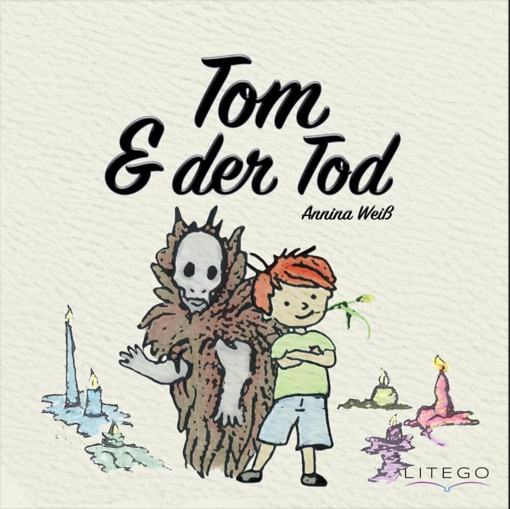 Tom & der Tod (Annina Weiß)