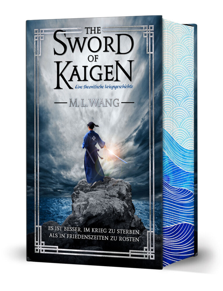 The sword of Kaigen: Eine theonitische Kriegsgeschichte (M. L. Wang)