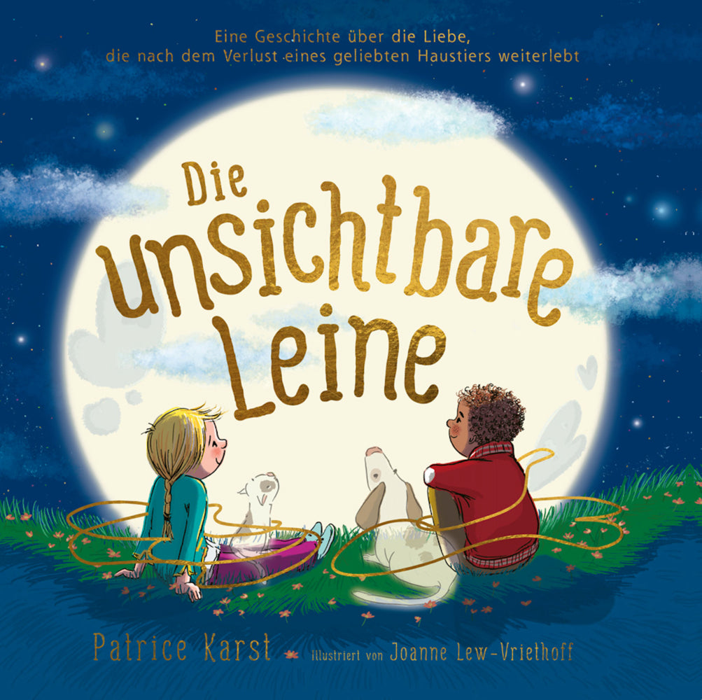 Die unsichtbare Leine - über die unzertrennliche Verbindung zu einem geliebten Tier (Patrice Karst)