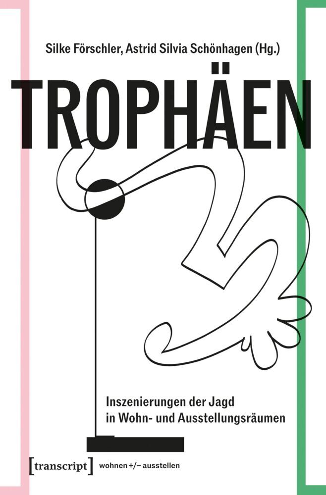 Trophäen (Silke Förschler)