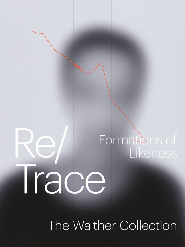 Re/Trace (The Walther Collection)