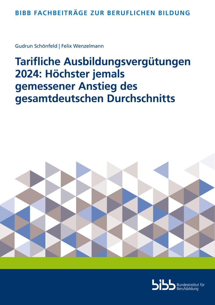 Tarifliche Ausbildungsvergütungen 2024: Höchster jemals gemessener Anstieg des gesamtdeutschen Durchschnitts (Bundesinstitut Für Berufsbildung)