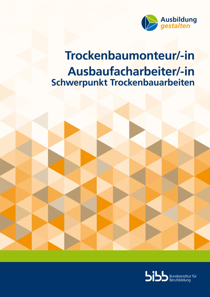Trockenbaumonteur/Trockenbaumonteurin Ausbaufacharbeiter/Ausbaufacharbeiterin (Bundesinstitut Für Berufsbildung)