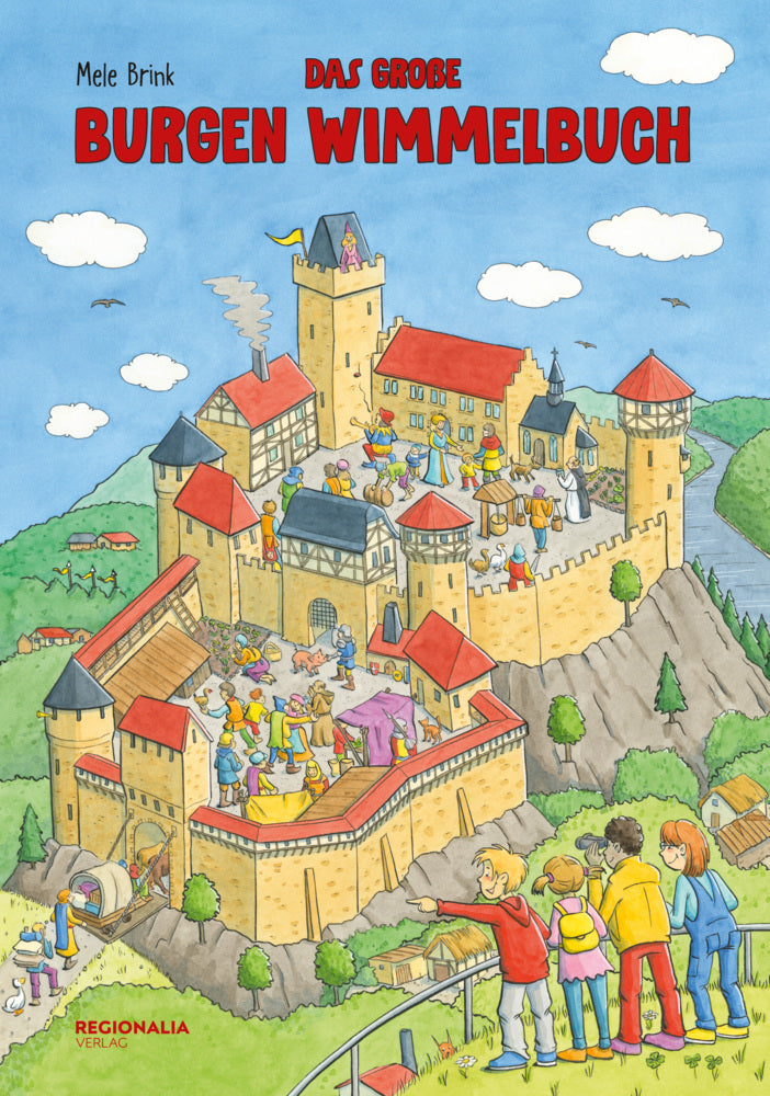 Das große Burgen Wimmelbuch - Entdecke das Leben im Mittelalter! (Mele Brink)