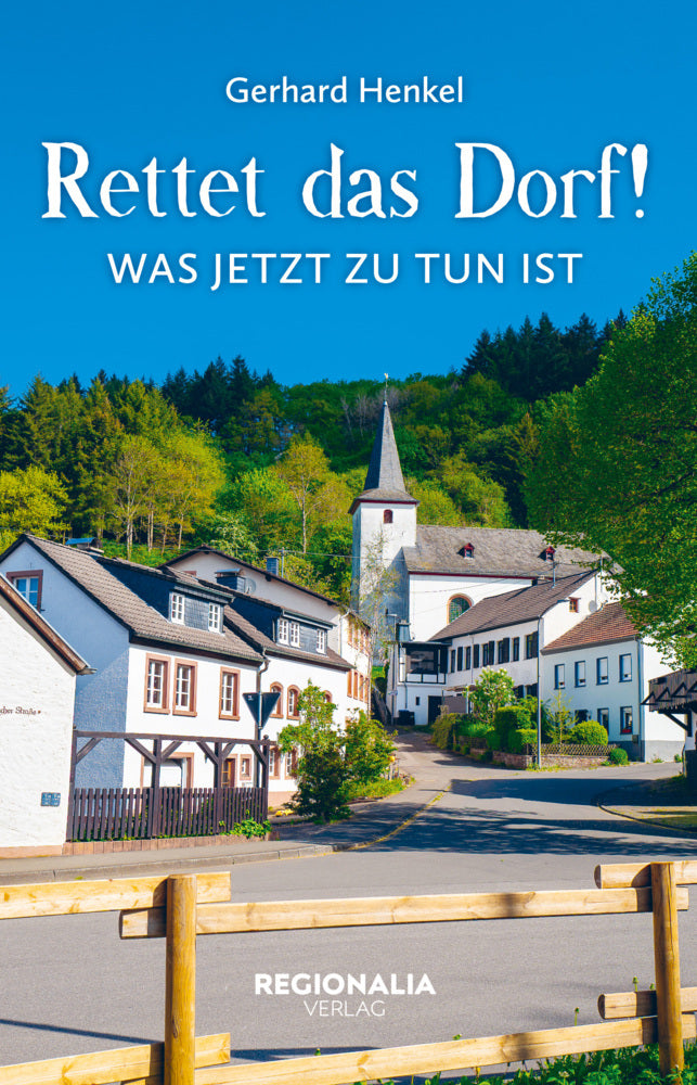 Rettet das Dorf! (Gerhard Henkel)