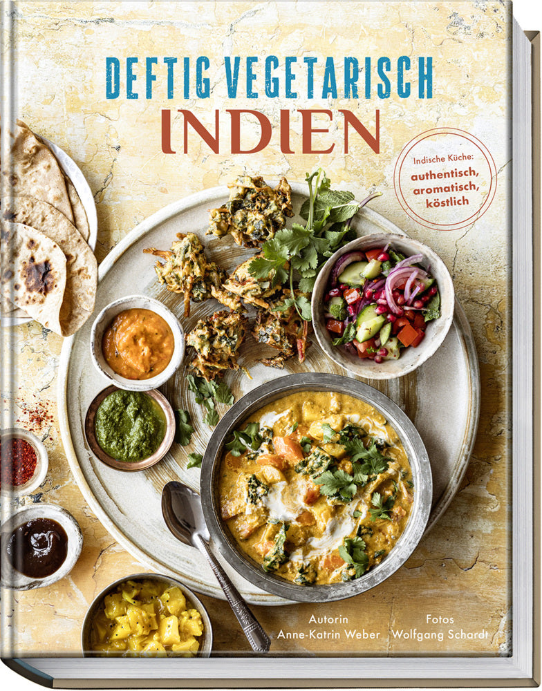 Deftig vegetarisch - Indien (Anne-Katrin Weber)