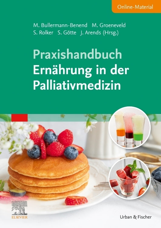 Praxishandbuch Ernährung in der Palliativmedizin (inkl. Online-Material) (Maria Bullermann-Benend)