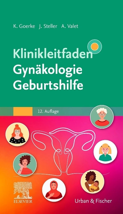 Klinikleitfaden Gynäkologie Geburtshilfe (Kay Goerke)