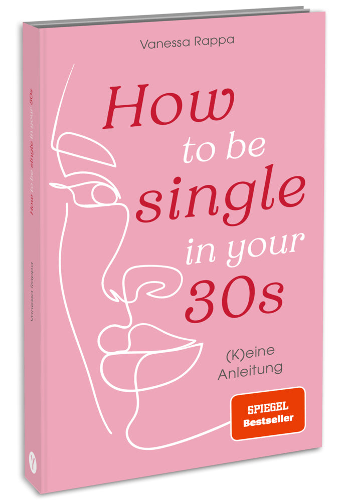 How to be single in your 30s (Vanessa Rappa)