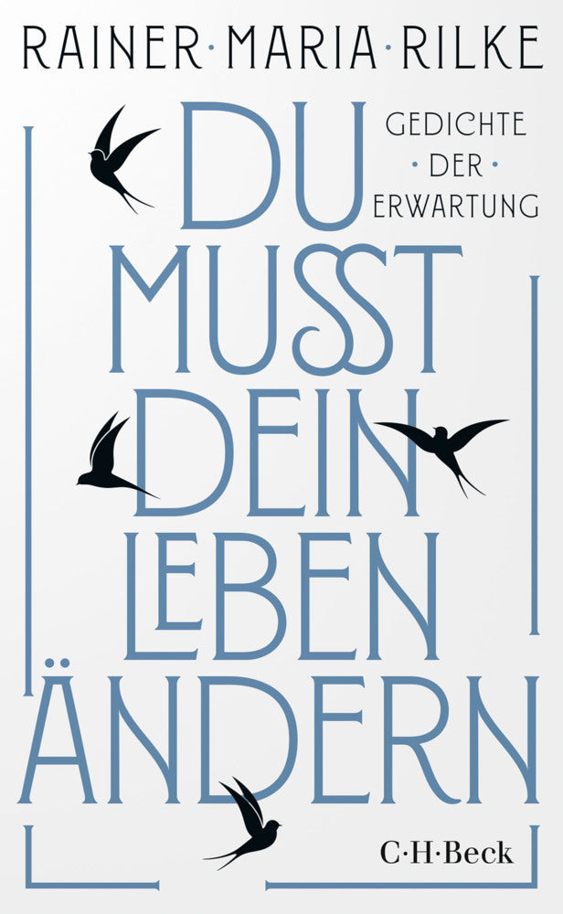 Du mußt dein Leben ändern (Rainer Maria Rilke)