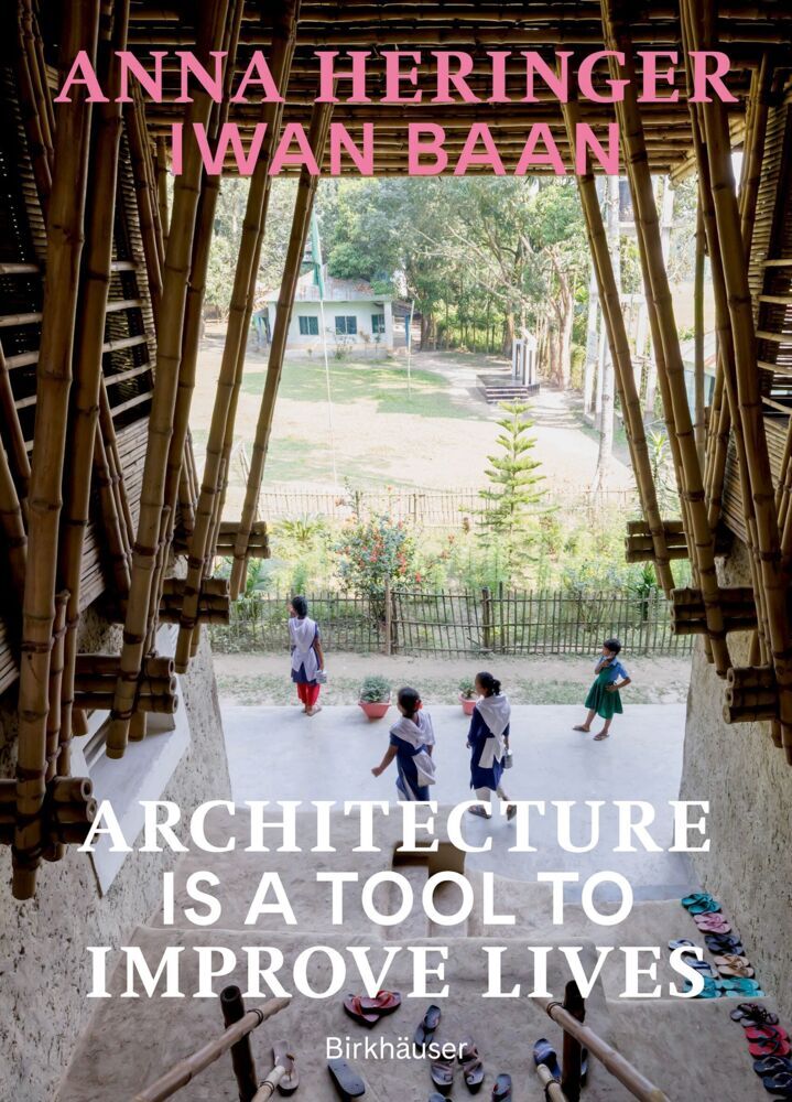 Architecture Is a Tool to Improve Lives (Anna Heringer)